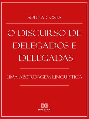 cover image of O Discurso de Delegados e Delegadas
